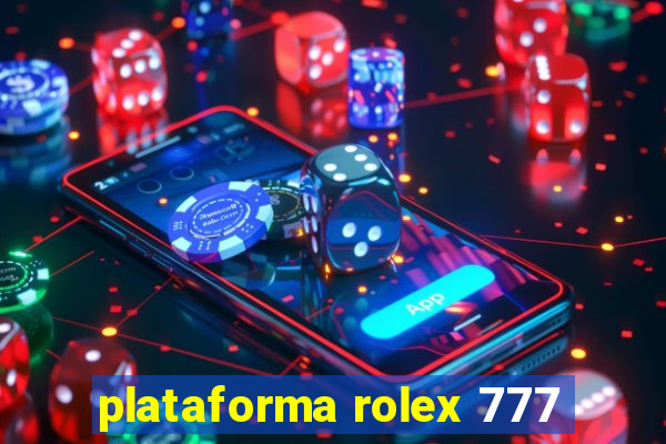 plataforma rolex 777